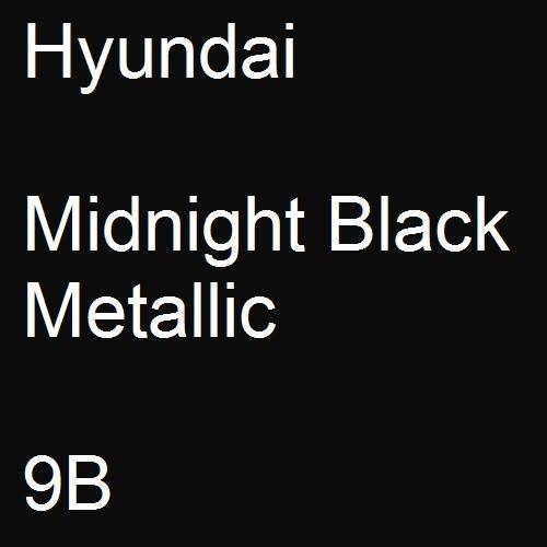 Hyundai, Midnight Black Metallic, 9B.